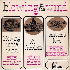 Bob Dylan / Pete Seeger / Joan Baez - Blowing In The Wind