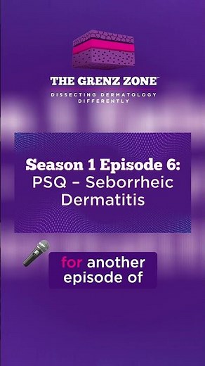 Seborrheic Dermatitis: The Grenz Zone Derm Podcast Episode 6 #dermatology #podcast #medicalstudent