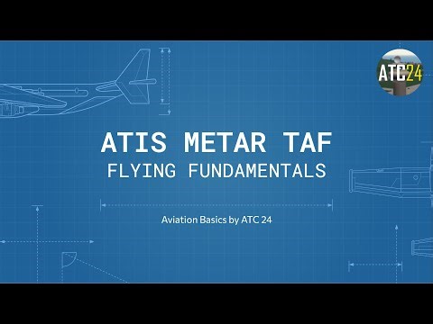 ATIS, METAR, & TAF | Flying Fundamentals