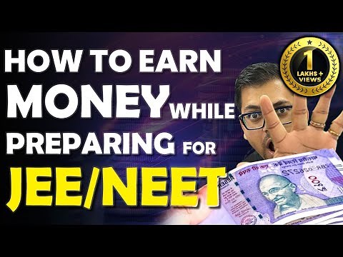 How To Earn Money While Preparing for JEE/NEET | Side Hustles To Make Money For Students | Harsh Sir