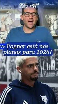 FAGNER VAI RENOVAR COM O CRUZEIRO? SAMUEL VENÂNCIO EXPLICA OS BASTIDORES