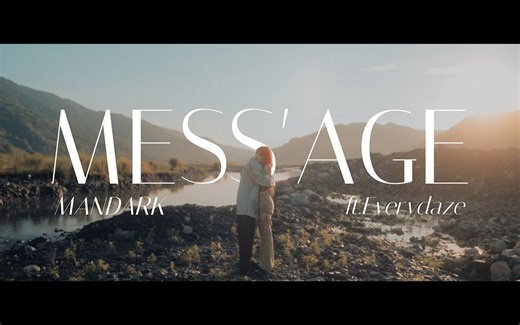 【Mandark】MESS'AGE ft. Everydaze丨Official Music Video