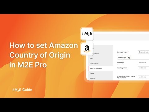 How to set Amazon Country of Origin (COO) in M2E Pro