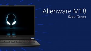 How to Replace the Rear Cover on Alienware M18