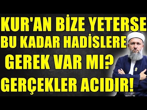 IF THE QURAN IS SUFFICIENT FOR US, DO WE NEED HADITH? HERE IS THE ANSWER YOU NEED! Hüseyin ÇEVİK