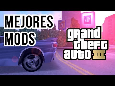 Mods que mejoran tu GTA III