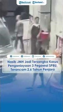 Nasib JMH Jadi Tersangka Kasus Penganiayaan 3 Pegawai SPBU di Jaktim, Terancam 2,6 Tahun Penjara