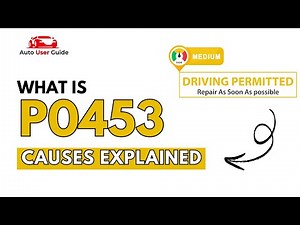 What is P0453 : Engine Error Code Causes Explained
