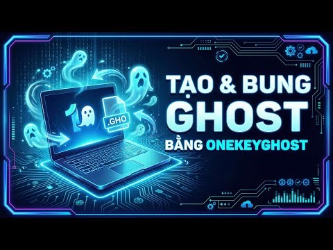 Tạo & Bung Ghost Windows Chỉ Với 1 Click – OneKey Ghost