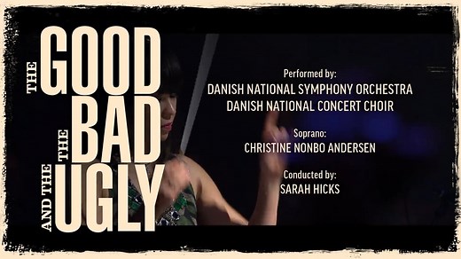 The Good, the Bad and the Ugly - The Danish National Symphony Orchestra (Live)