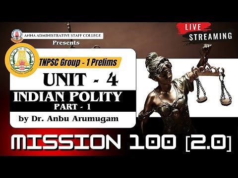 TNPSC Group 1 | Indian Polity | Part - 1 | Dr. Anbu Arumugam | Mission 100 [2.0]