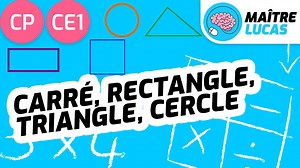 Figures géométriques CE1 - CP - Cycle 2 - Carré, rectangle, triangle, cercle - Géométrie - Maths