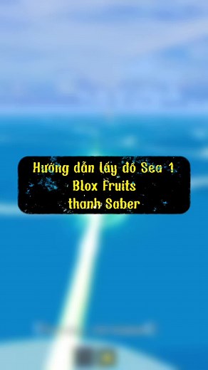 Cách Lấy Kiếm Saber Trong Roblox Blox Fruits