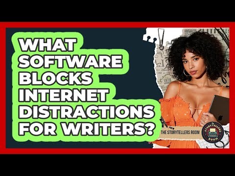 What Software Blocks Internet Distractions For Writers?