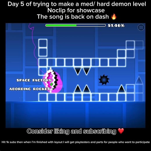 Day 5 of trying to make a hard/medium demon in geometry dash
