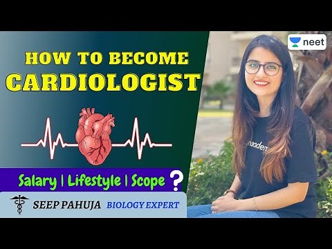 How to Become a Cardiologist? | Unacademy NEET | Seep Pahuja