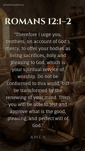 God's will is good, pleasing, and perfect 🌿 (Romans 12:1-2)