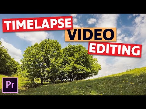 How to Edit a Timelapse Video in Premiere Pro