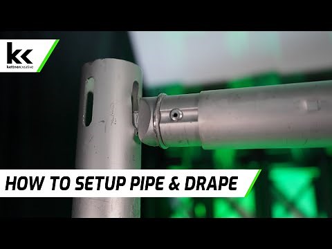 How To Setup Pipe & Drape