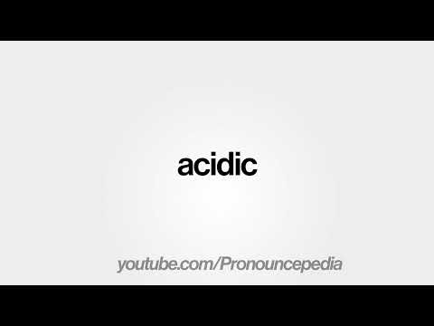 How to Pronounce acidic in American English