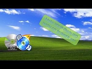 HOW TO MAKE YOUR OWN ISO WITH CD BURNER XP!