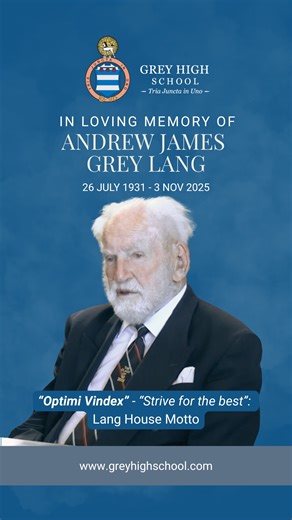 The Grey community mourns the passing of Mr Andrew James Grey Lang, who passed away peacefully on 3 November 2025 at the age of 94. Born in the Grey Rectory on 26 July 1931, Mr Andrew James Grey Lang’s connection to Grey High School began at birth and continued throughout his life. The son of Rector James Lang (1928 to 1942) and Mrs Annie Lang, both deeply devoted to the school, Andrew carried their legacy with quiet pride and lifelong affection. A member of the Class of 1948 and a former Head B