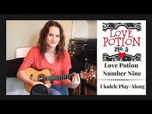 Love Potion Number Nine - Ukulele Play-Along