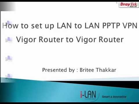 How to set up LAN to LAN PPTP VPN connection Vigor Router to Vigor Router