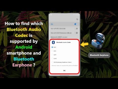 How to find which Bluetooth Audio Codec is supported by Android smartphone and Bluetooth Earphone ?