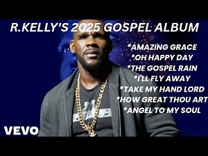 R.KELLY'S - (2025 AMAZING TRACK ALBUM