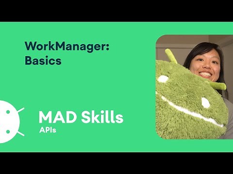 WorkManager: Basics - MAD Skills