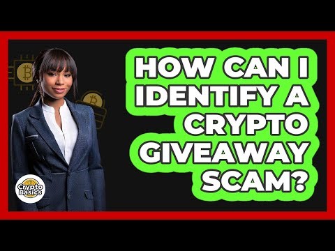 How Can I Identify A Crypto Giveaway Scam?