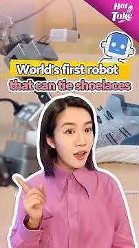 China develops world's first robot that can tie shoelaces