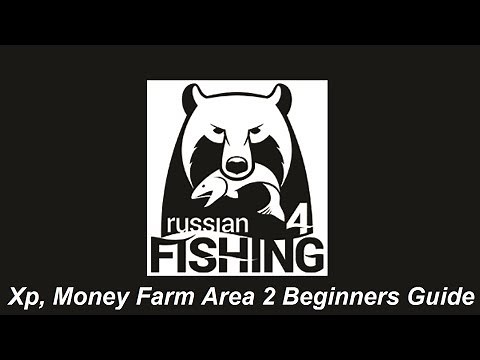 Russian Fishing 4, Xp, Money Farm Area 2 Beginners Guide