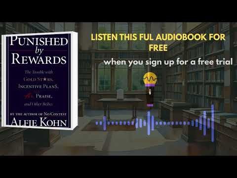 Punished by Rewards Summary | Alfie Kohn on Why Rewards and Praise Can Backfire