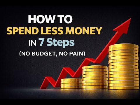 How To Spend Less Money in 7 Steps (No Budget, No Pain)