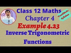 Class 12 Maths | Example 4.23 | Inverse Trigonometric Functions | நேர்மாறு முக்கோணவியல் சார்புகள்