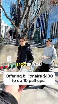 Offering billionaire $100 for 10 pull-ups. #fitness #motivation #workout #funny
