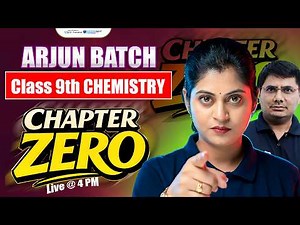 🔥 Chapter Zero Class 9 Chemistry 🚀 Basic Concepts शुरू से समझो |Class 9th Hindi | Arjun Batch