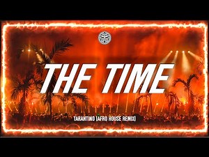 Black Eyed Peas - The Time (TARANTINO Afro House Remix)