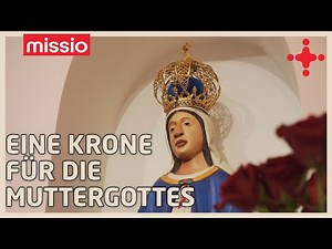 Eine Krone für die Muttergottes l Missio Österreich