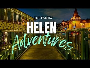 Top 7 Fun Things To Do in Helen Georgia You Can't Miss