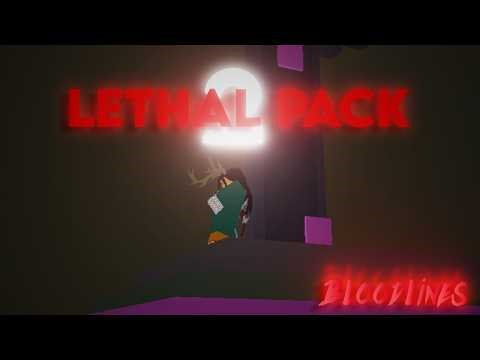 LETHAL PACK 2 | Bloodlines
