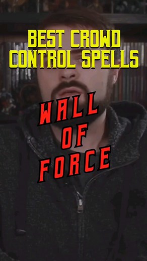 Best Crowd Control Spells - Wall of Force
