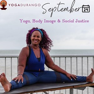 ✨SEPTEMBER 24TH & OCTOBER 1ST✨ Join me for a live virtual workshop @YogaDurango on Yoga, Body Image, and Social Justice: A deep dive into how we use our yoga, our bodies and social justice to fight racism and affect social change.🙌🏿 PART 1: Who are we? What do we believe? Why? The practice of yoga calls us to look closely at who we are, both on the mat and off. This practice of self-study—svadhyaya—is critical as we work to create a more just world and eliminate systemic racism and the margina