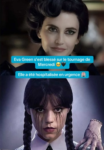 Eva Green s’est blessé sur le tournage de Mercredi 🥺🖤 Elle a été hospitalisée en urgence 🏥 #wednesday #mercredi #familleaddams #evagreen #jennaortgea