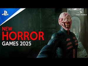 TOP 25 NEW REALISTIC Ultra Immersive Horror Games coming out in 2025 and 2026
