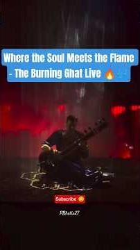 The Burning Ghat Live – Rishabh Rikhiram Sharma’s Soul-Stirring Stage Performance #rishabsmusic