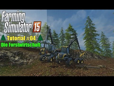 Wie funktioniert die Forstwirtschaft? | Landwirtschaft Simulator 15 | Tutorial #2 ★ Deutsch