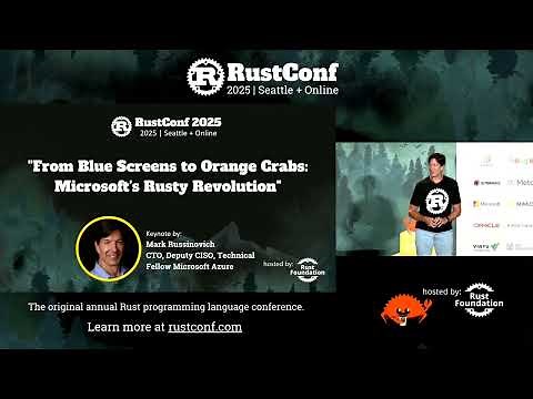 Mark Russinovich: "From Blue Screens to Orange Crabs: Microsoft’s Rusty Revolution" | RustConf 2025